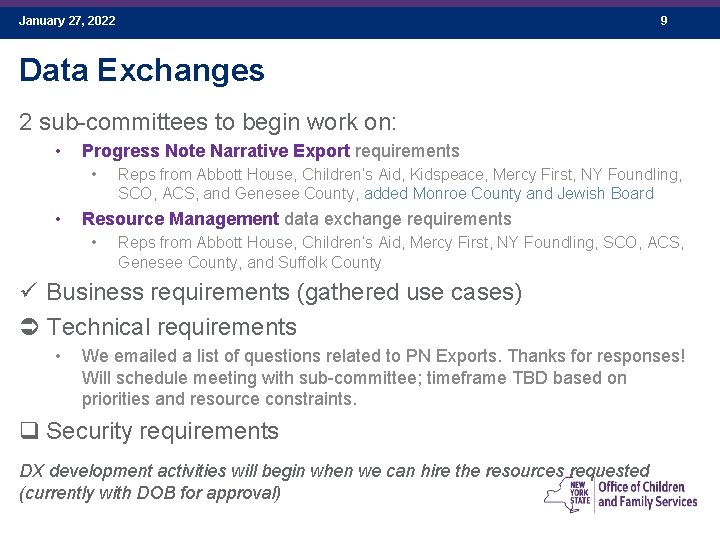 January 27, 2022 9 Data Exchanges 2 sub-committees to begin work on: • Progress