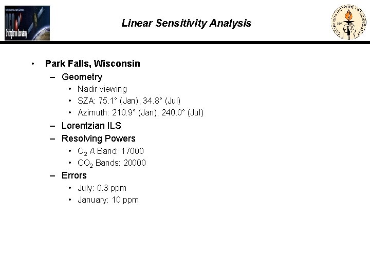 Linear Sensitivity Analysis • Park Falls, Wisconsin – Geometry • Nadir viewing • SZA: