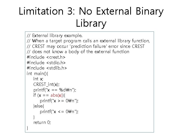 Limitation 3: No External Binary Library // External library example. // When a target