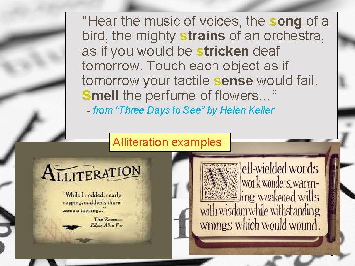 “Hear the music of voices, the song of a bird, the mighty strains of