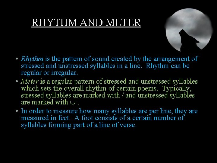RHYTHM AND METER • Rhythm is the pattern of sound created by the arrangement