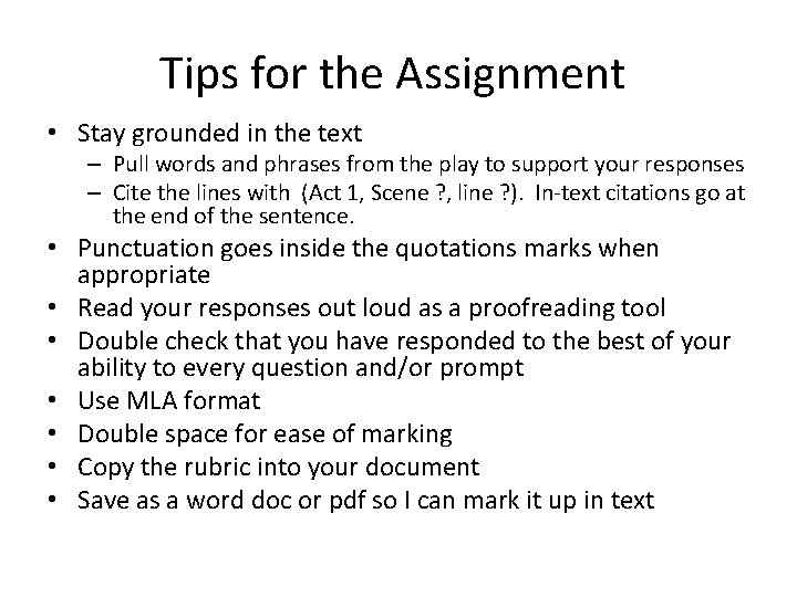 Tips for the Assignment • Stay grounded in the text – Pull words and