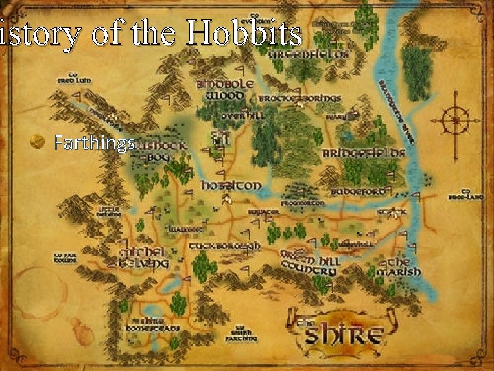 istory of the Hobbits Farthings 