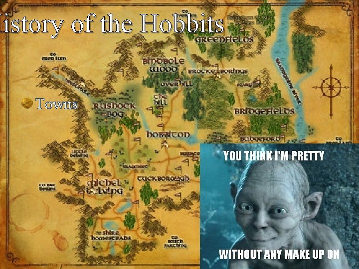 History of the Hobbits Towns 