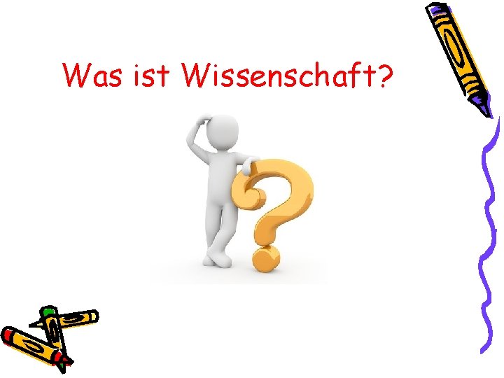 Was ist Wissenschaft? 