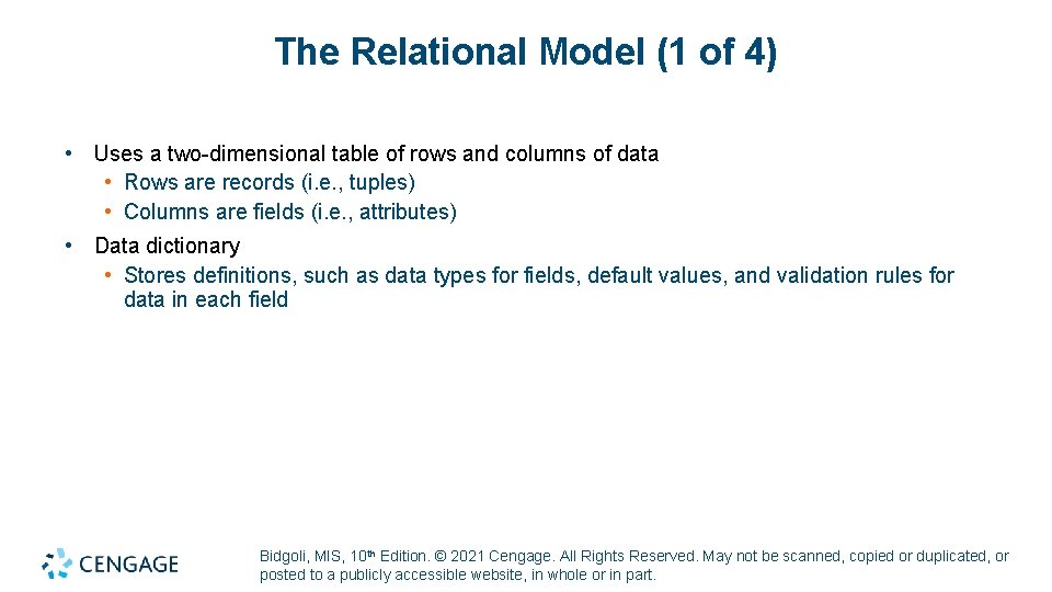 The Relational Model (1 of 4) • Uses a two-dimensional table of rows and