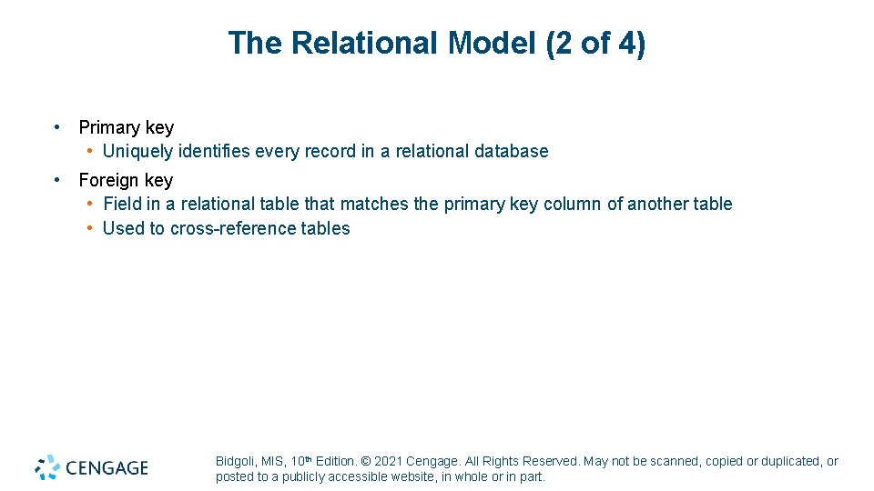 The Relational Model (2 of 4) • Primary key • Uniquely identifies every record
