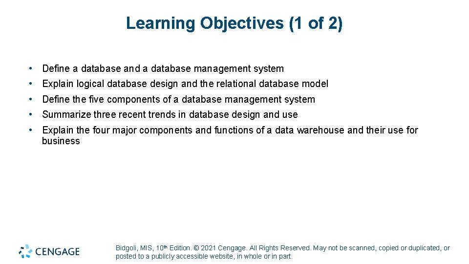 Learning Objectives (1 of 2) • Define a database and a database management system