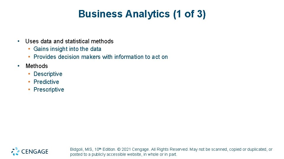Business Analytics (1 of 3) • Uses data and statistical methods • Gains insight