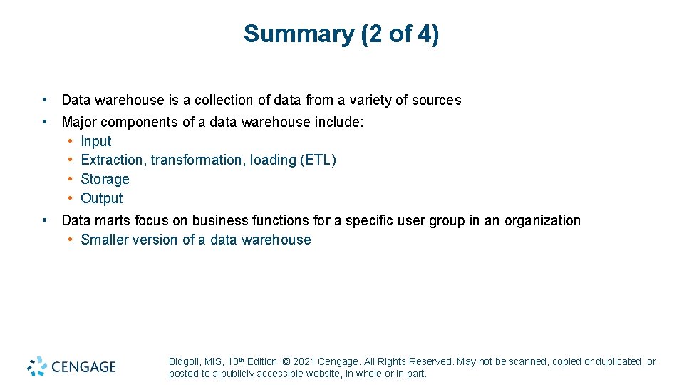 Summary (2 of 4) • Data warehouse is a collection of data from a