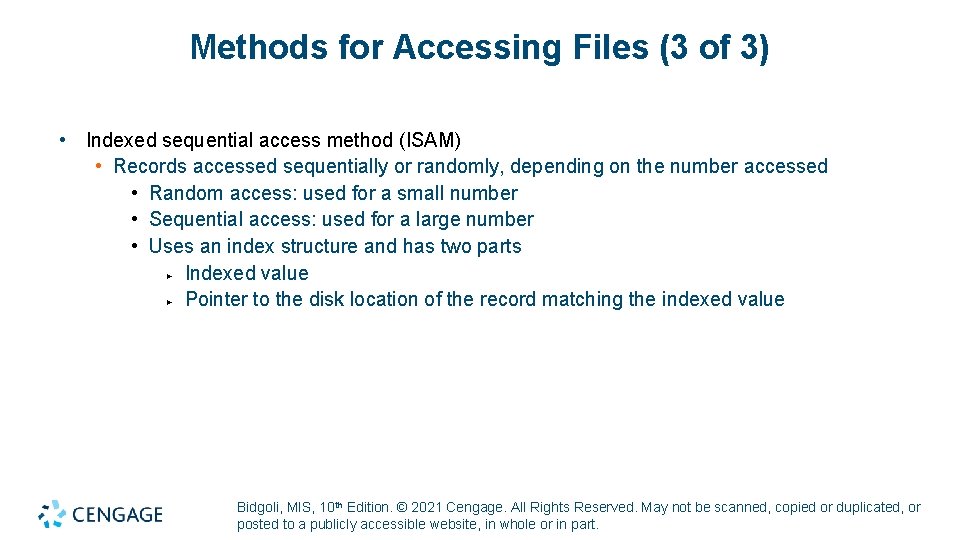Methods for Accessing Files (3 of 3) • Indexed sequential access method (ISAM) •