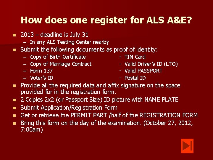 How does one register for ALS A&E? n 2013 – deadline is July 31
