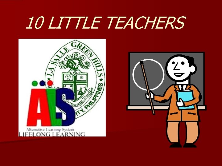 10 LITTLE TEACHERS 