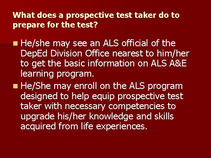 What does a prospective test taker do to prepare for the test? n He/she