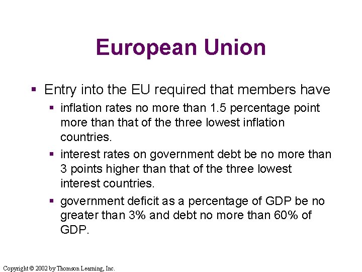 European Union § Entry into the EU required that members have § inflation rates