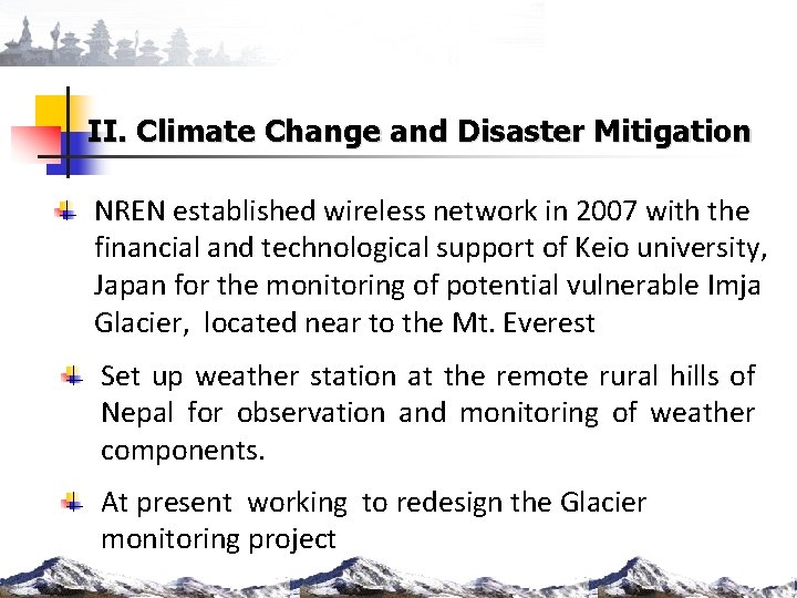 II. Climate Change and Disaster Mitigation NREN established wireless network in 2007 with the