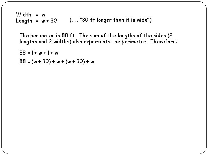 Width = w Length = w + 30 (. . . “ 30 ft