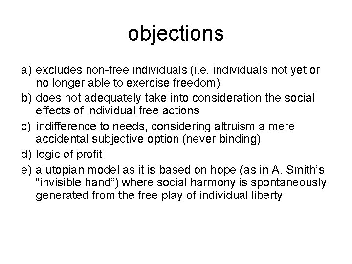 objections a) excludes non-free individuals (i. e. individuals not yet or no longer able