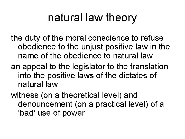 natural law theory the duty of the moral conscience to refuse obedience to the