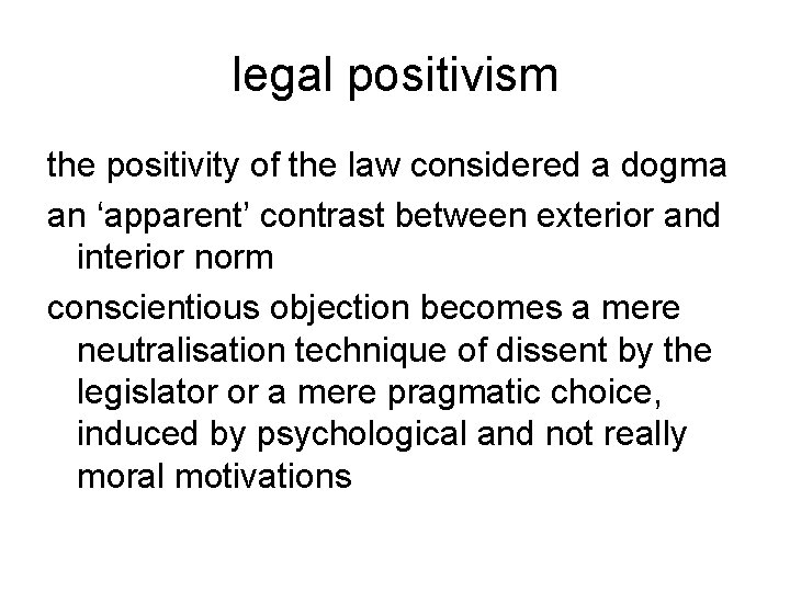 legal positivism the positivity of the law considered a dogma an ‘apparent’ contrast between