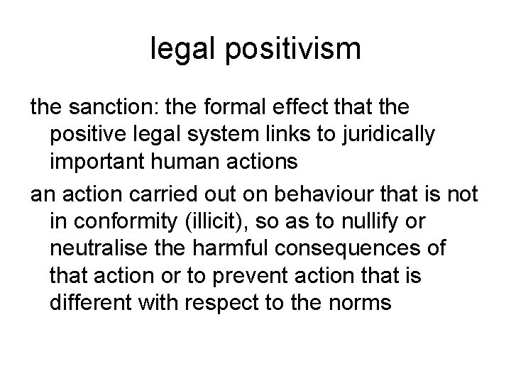 legal positivism the sanction: the formal effect that the positive legal system links to