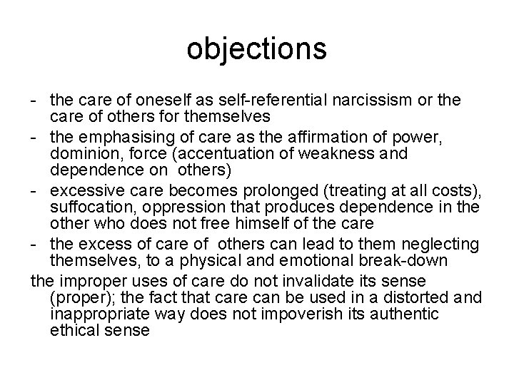 objections - the care of oneself as self-referential narcissism or the care of others