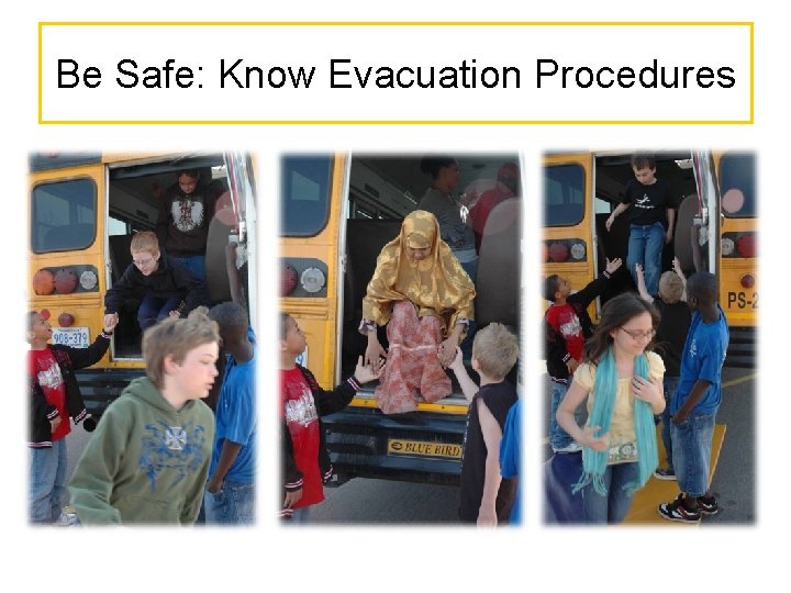Be Safe: Know Evacuation Procedures 