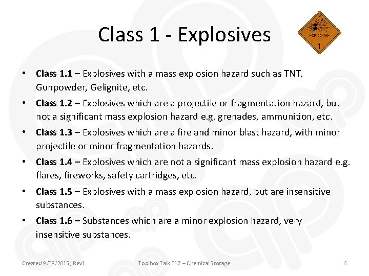 Class 1 - Explosives • Class 1. 1 – Explosives with a mass explosion