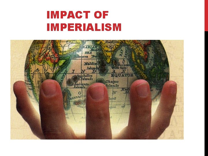 IMPACT OF IMPERIALISM 