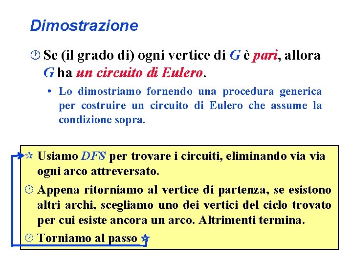 Dimostrazione · Se (il grado di) ogni vertice di G è pari, allora G