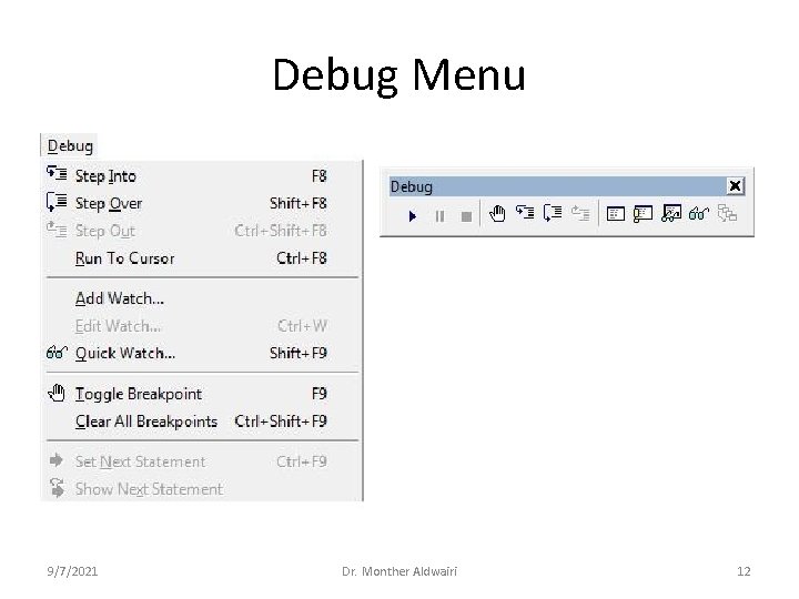 Debug Menu 9/7/2021 Dr. Monther Aldwairi 12 