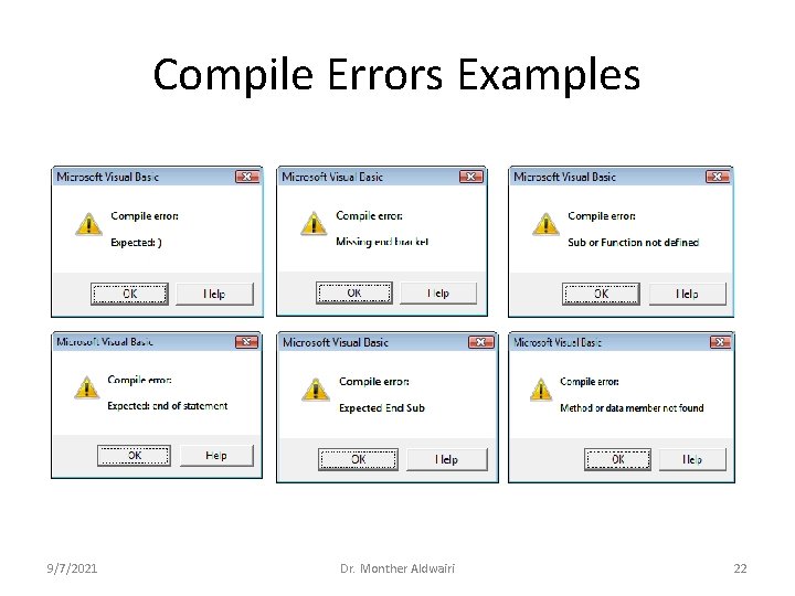 Compile Errors Examples 9/7/2021 Dr. Monther Aldwairi 22 