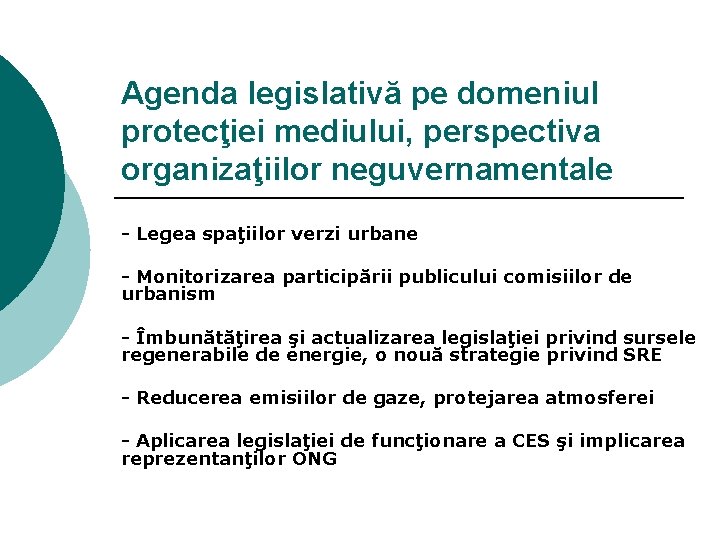Agenda legislativă pe domeniul protecţiei mediului, perspectiva organizaţiilor neguvernamentale - Legea spaţiilor verzi urbane