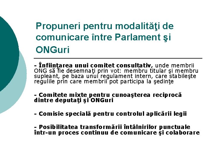 Propuneri pentru modalităţi de comunicare între Parlament şi ONGuri - Înfiinţarea unui comitet consultativ,