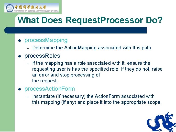 What Does Request. Processor Do? l process. Mapping – l process. Roles – l