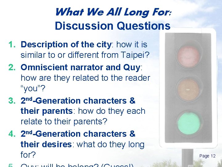 What We All Long For: Discussion Questions 1. Description of the city: how it