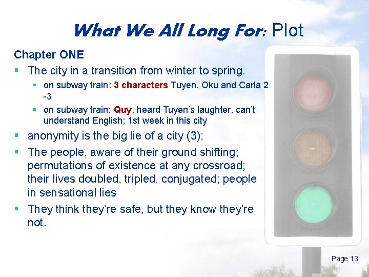 What We All Long For: Plot Chapter ONE § The city in a transition