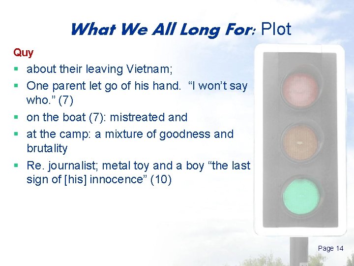 What We All Long For: Plot Quy § about their leaving Vietnam; § One