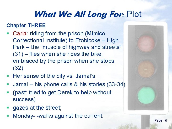 What We All Long For: Plot Chapter THREE § Carla: riding from the prison