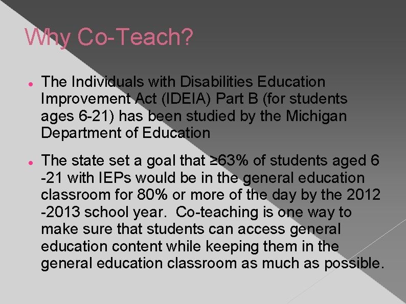 Why Co-Teach? The Individuals with Disabilities Education Improvement Act (IDEIA) Part B (for students