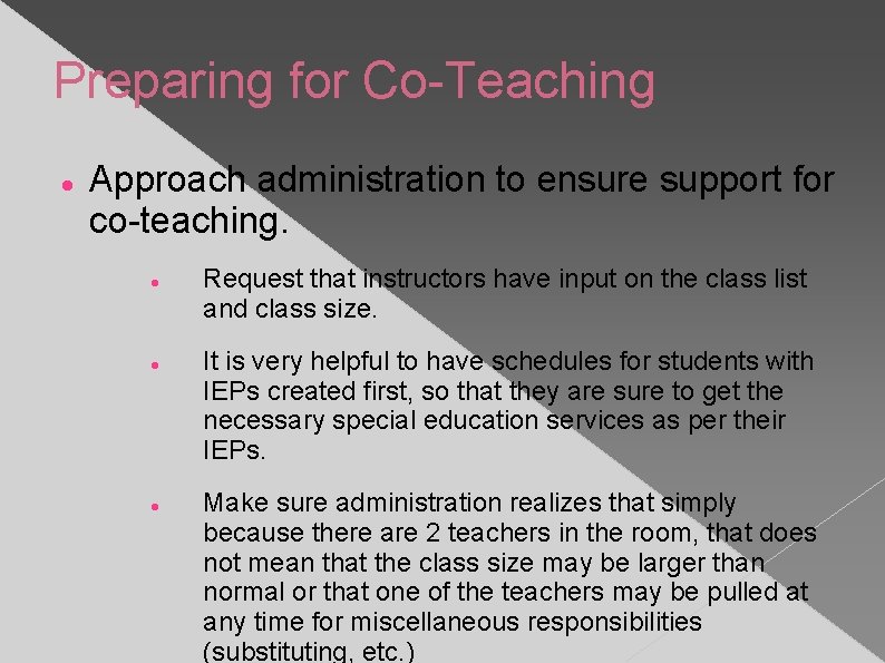 Preparing for Co-Teaching Approach administration to ensure support for co-teaching. Request that instructors have