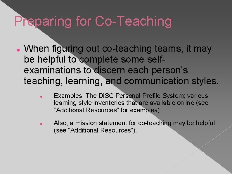 Preparing for Co-Teaching When figuring out co-teaching teams, it may be helpful to complete