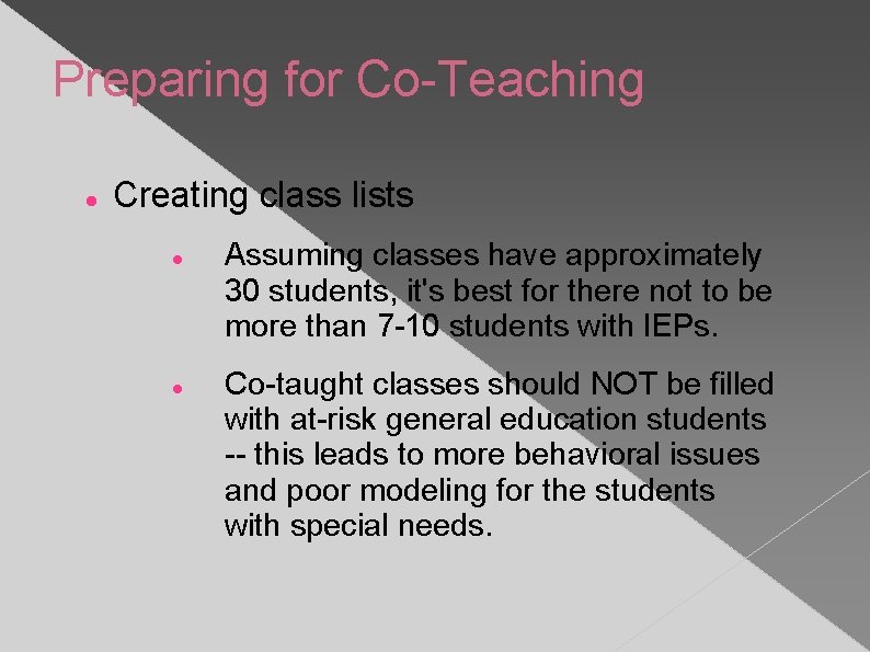 Preparing for Co-Teaching Creating class lists Assuming classes have approximately 30 students, it's best