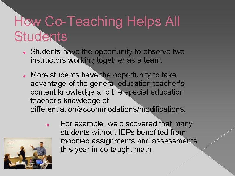 How Co-Teaching Helps All Students have the opportunity to observe two instructors working together