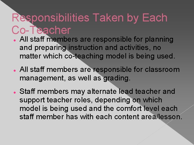 Responsibilities Taken by Each Co-Teacher All staff members are responsible for planning and preparing