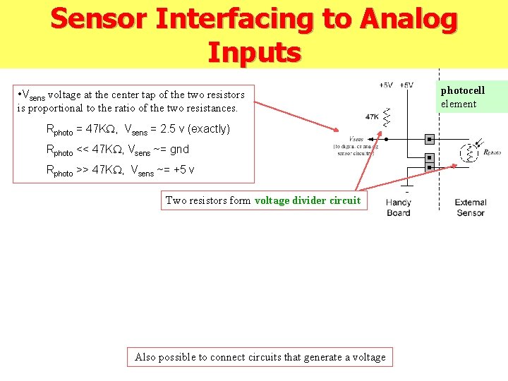Sensor Interfacing to Analog Inputs • Vsens voltage at the center tap of the