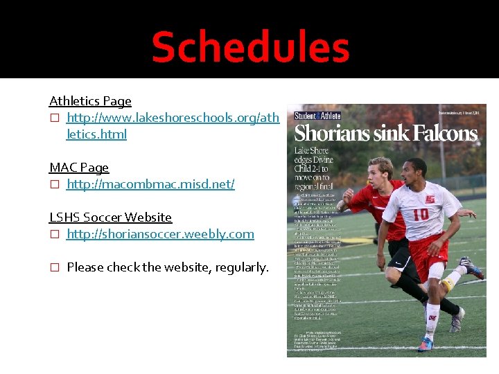 Schedules Athletics Page � http: //www. lakeshoreschools. org/ath letics. html MAC Page � http: