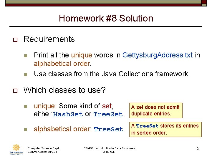 Homework #8 Solution o Requirements n n o Print all the unique words in