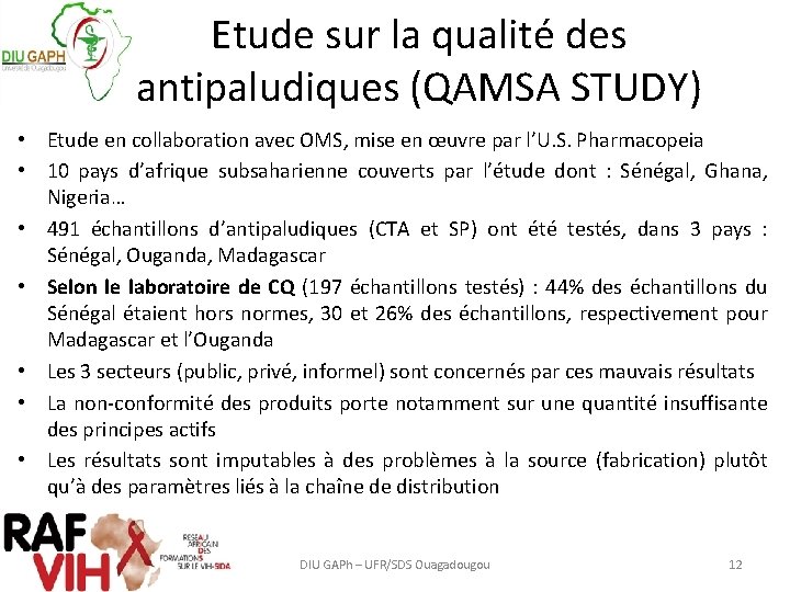 Etude sur la qualité des antipaludiques (QAMSA STUDY) • Etude en collaboration avec OMS,