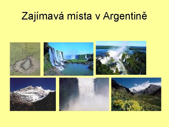 Zajímavá místa v Argentině 